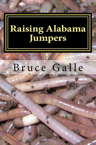 Raising Alabama Jumpers The Best Yard and Garden Earthworm