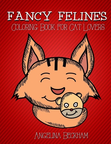Fancy Felines Coloring Book for Cat Lovers