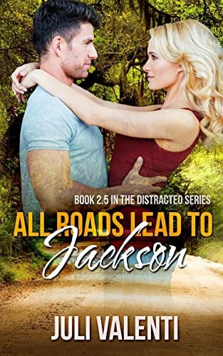 All Roads Lead to Jackson (Distracted #2. 5)