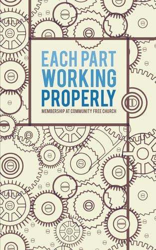 Each Part Working Properly Membership at Community Free Church