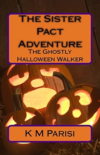 The Sister Pact Adventure The Ghostly Halloween Walker