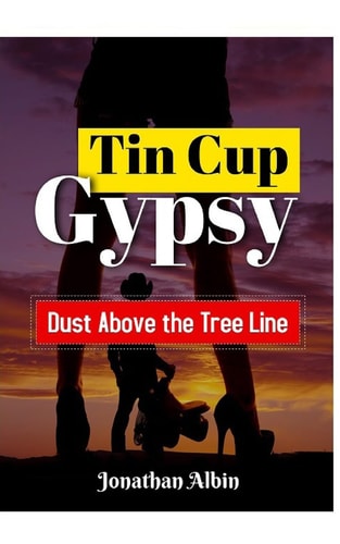 Tin Cup Gypsy Dust Above the Tree Line