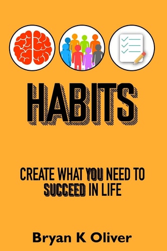 Habits Create What You Need to Succeed in Life
