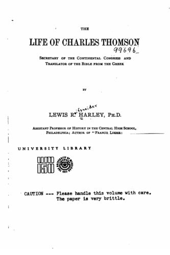 The Life of Charles Thomson, Secretary of the Continental Congress and Translator of the Bible from the Greek