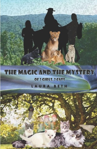 The Magic And The Mystery Of 2 Girls, 2 Cats