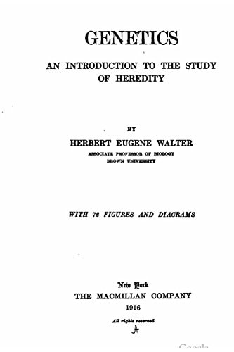 Genetics, an Introduction to the Study of Heredity