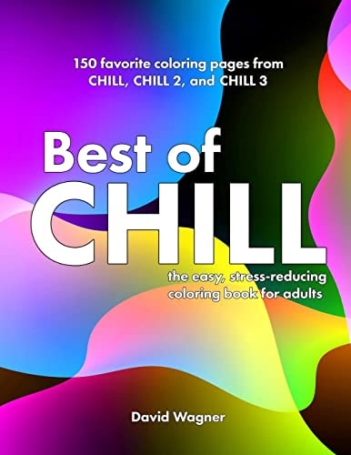 Best of Chill The Easy, Stress-Reducing Coloring Book for Adults