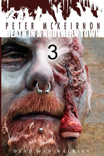 Death in a Northern Town 3 Dead Man Walking