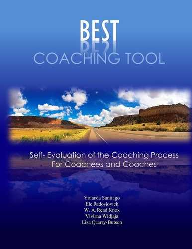 Best Coaching Tool Self Evaluation of the Coaching Process for Coachees and Coaches
