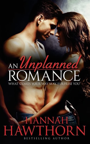 An Unplanned Romance What Comes Your Way May Surprise You