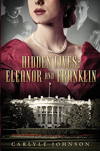 Hidden Lives Eleanor and Franklin