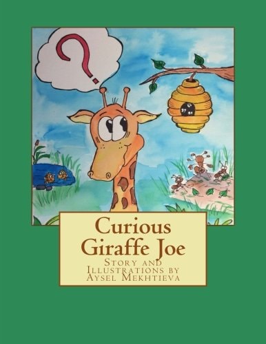 Curious Giraffe Joe Story and Illustrations by Aysel Mekhtieva