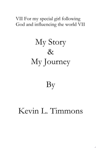 VII For my special girl following God and influencing the world VII - My Story and My Journey VII For my special girl following God and influencing the world VII- My Story and My Journey