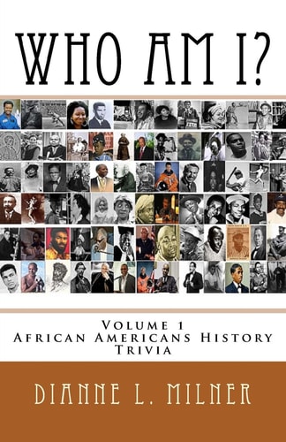 Who Am I? Volume 1 - African Americans History - Trivia