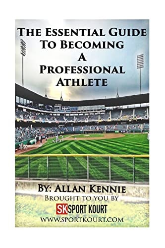 The Essential Guide To Becoming A Professional Athlete