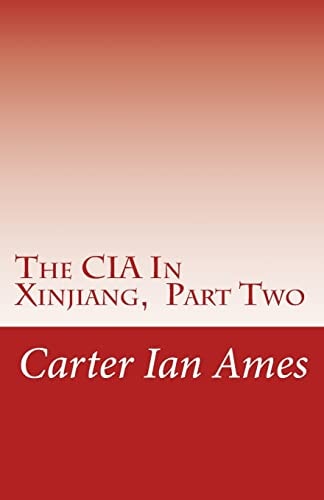 The CIA In Xinjiang, Part Two The Betrayal Happens