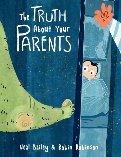 The Truth About Your Parents