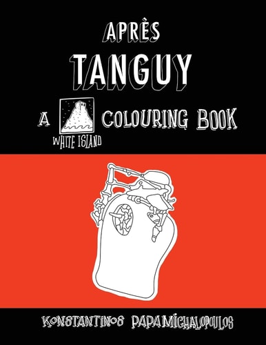 Apres Tanguy A Colouring Book