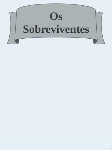 Os Sobreviventes
