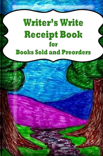 Writer's Write Receipt Book For Books Sold and Preorders
