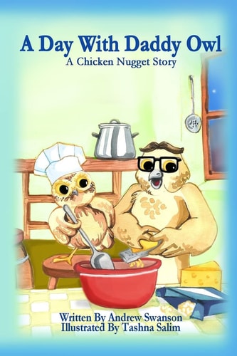 A Day with Daddy Owl A Chicken Nugget Story