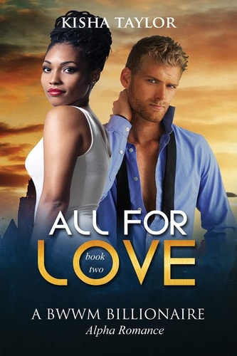 All for Love 2 A BWWM Billionaire Alpha Romance