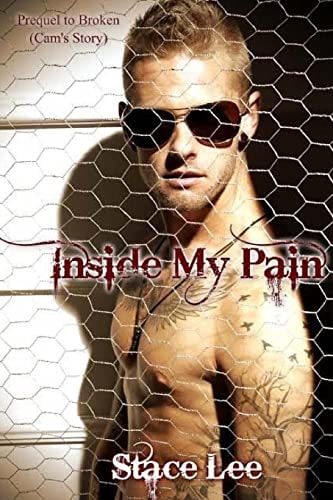 Inside My Pain Prequel to Broken
