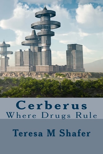 Cerberus Where Drugs Rule