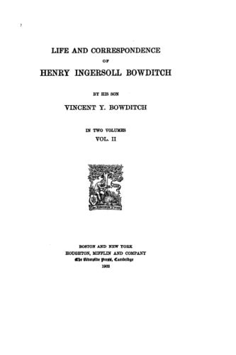 Life and Correspondence of Henry Ingersoll Bowditch