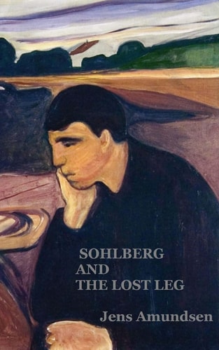 Sohlberg and the Lost Leg An Inspector Sohlberg Mystery