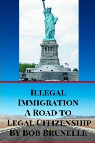 Illegal Immigration A Road To Legal Citizenship