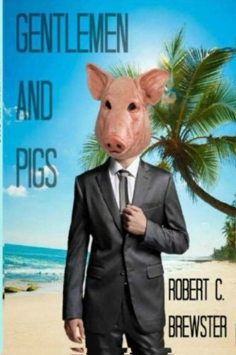 Gentlemen and Pigs