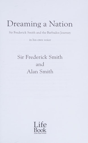 Dreaming a Nation Sir Frederick Smith and the Barbados Journey