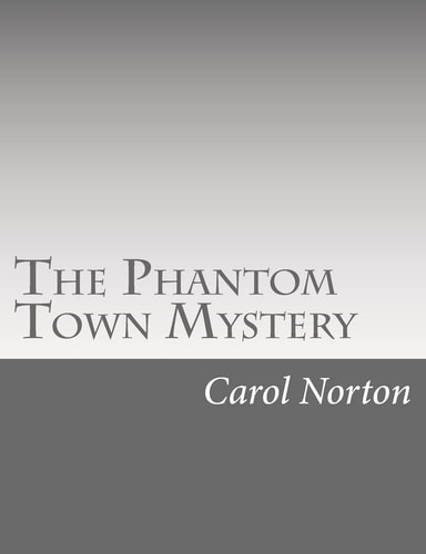 The Phantom Town Mystery