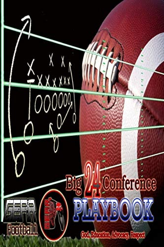 Big 24 Conference Playbook - G. E. A. R. FOOTBALL - N. E. W. S. God,Education, Advocacy, Respect