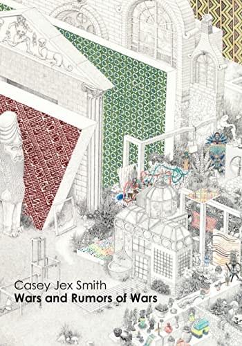 Casey Jex Smith Wars and Rumors of Wars