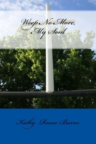 Weep No More, My Soul