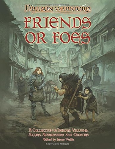 Friends Or Foes A Collection of Heroes, Villains, Allies, Adversaries and Oddities