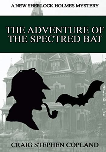 The Adventure of the Spectred Bat - Large Print A New Sherlock Holmes Mystery
