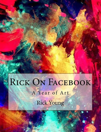 Rick On Facebook The Art of Rick Young