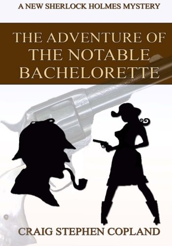 The Adventure of the Notable Bachelorette - Large Print A New Sherlock Holmes Mystery