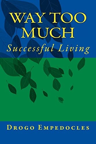 Way Too Much Successful Living
