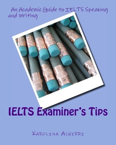 IELTS Examiner's Tips An Academic Guide to IELTS Speaking and Writing