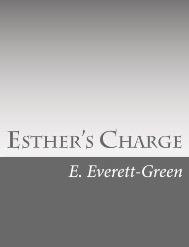 Esther's Charge A Story for Girls