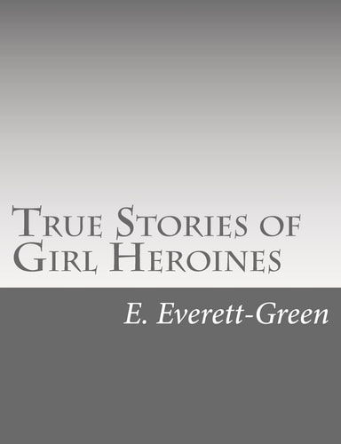 True Stories of Girl Heroines