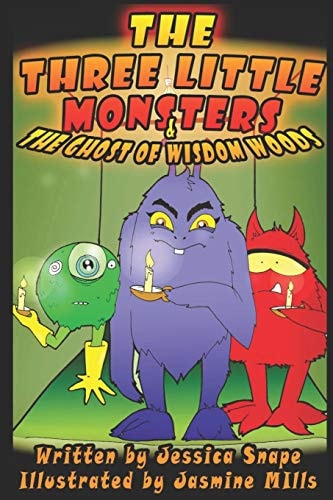 Three Little Monsters and the Ghost of Wisdom Woods