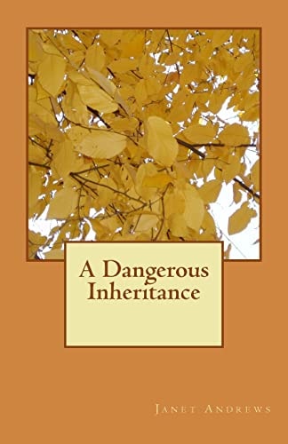 A Dangerous Inheritance