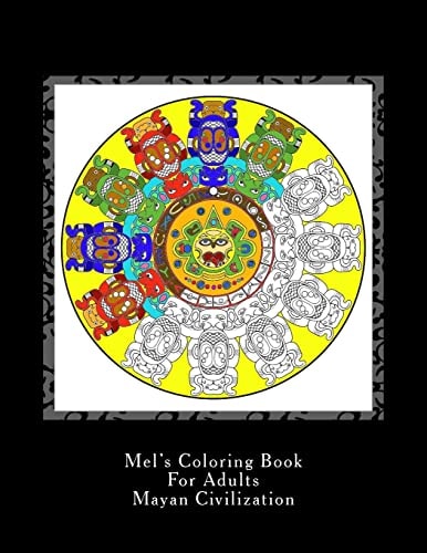 Mel's Coloring Book For Adults Mayan Civilization