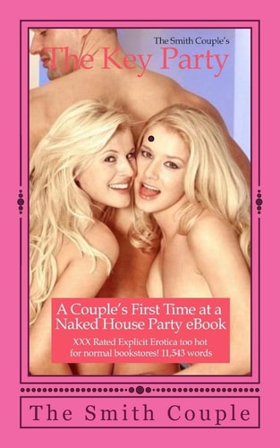 The Key Party A Couples' First Time at a Naked House Party