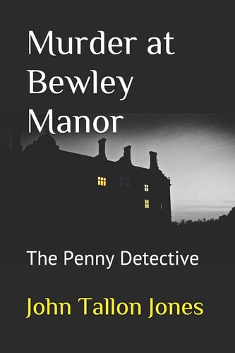 Murder at Bewley Manor The Penny Detective 6